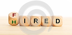 Fired Hired concept