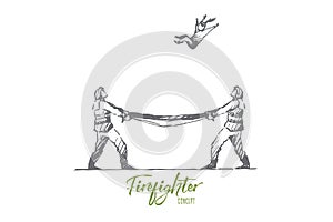 Firefighter, catch, rescue, danger, safe concept. Hand drawn isolated vector.