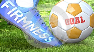 Firmness and a life goal - pictured as word Firmness on a football shoe to symbolize that Firmness can impact a goal and is a photo