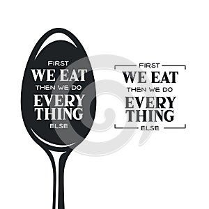 First we eat typography kitchen poster. Vector vintage illustration.