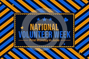 First Monday of June is observed as National Volunteer Week, colorful background with typography