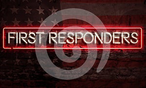 First Responders Patriotic Neon Sign On Brick American Flag