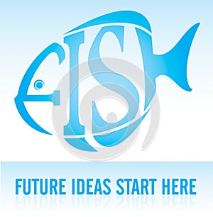 FISH - Future Ideas Start Here
