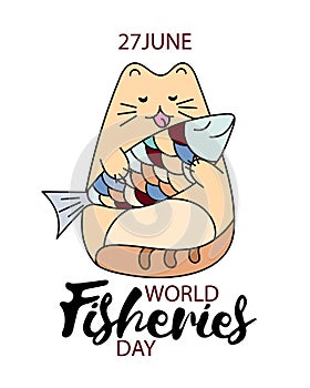 Fisheries day hand drawing illustration. Funny cartoon cat with fish picture for world fishers day greeting card, banner
