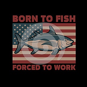 Fishing is my therapy. American flag with tuna fish illustration. Design element for poster, card, banner, t shirt