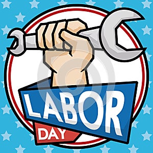 Fist with a Wrench to Celebrate Labor Day, Vector Illustration