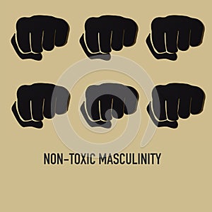 Fists and text non-toxic masculinity