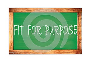 FIT FOR PURPOSE green school blckboard