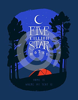 Five billion star hotel - red tent in the forest in front of the mountain peak at night under the stars - travel motivation