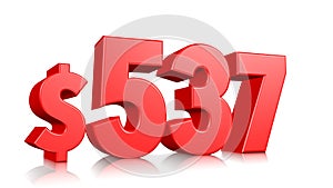537$ Five hundred thirty seven price symbol. red text number 3d render with dollar sign on white background