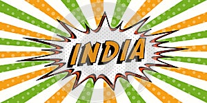 Flag banner of India in the style of pop art Comic Speech Bubble. India cartoon explosion