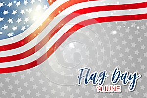 Flag Day USA. United States of America national Old Glory, The Stars and Stripes. 14 June American holiday. Blue, red, and white b