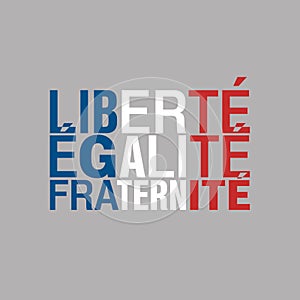 Flag of France typography. French Tricolour. Liberty, equality, fraternity. photo
