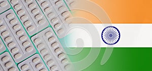 Flag of the India with tablets. Pharmacology, developments in the field of pharmaceuticals, medicines, antibiotics, painkillers