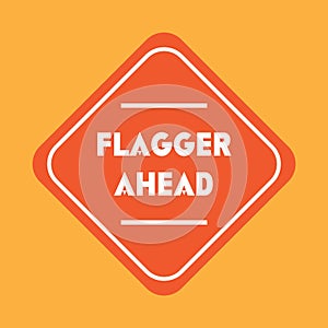 Flagger ahead road sign. Vector illustration decorative design