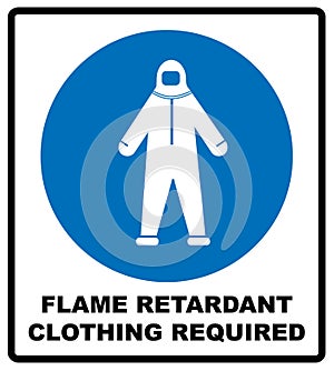 Flame retardant clothing required sign. Vector illustration photo