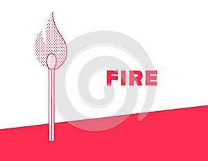 Flaming match banner. Stick with fire dotted style. Red and white color vector illustration.