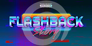 Flashback Story Text Effect Style with retro vibrant theme realistic neon light concept