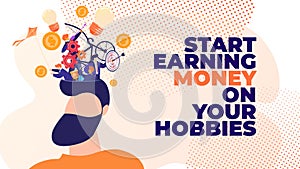 Flat Banner Start Earning Money on Your Hobbies.