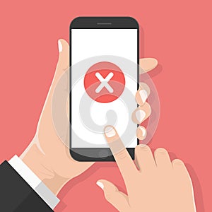 Flat design style human hand holding smartphone or tablet with Red cross mark on the screen , vector design element illustration
