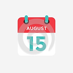 Flat icon calendar 15 of August . Date, day and month.