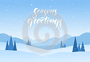 Flat mountains winter snowy landscape with hand lettering of Seasons Greetings.