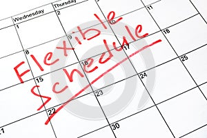 Flexible schedule.