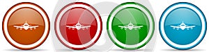 Flight, plane, aircraf glossy icons, set of modern design buttons for web, internet and mobile applications in four colors options