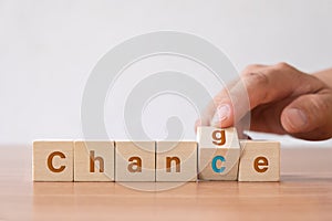 Flip the word change to chance.