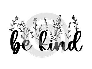 Floral Be Kind lettering quote with wildflowers