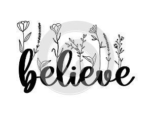 Floral Believe lettering quote with wildflowers, sublimation print design