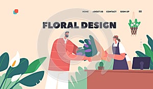 Floral Design Landing Page Template. Man Buying Bouquet in Flower Shop. Saleswoman Giving Blossoms, Illustration