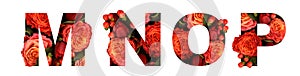 Floral font letter MNOP from a real red-orange roses for bright design. Stylish font of flowers for conceptual ideas