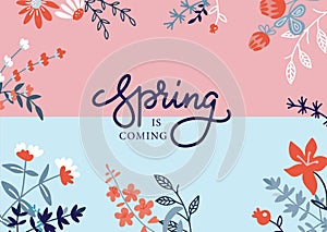 Floral hand drawn poster template with text space and lettering. Spring is coming holidays flat greeting card layout