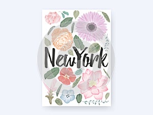Floral typographic poster, flowers and leaves with New York lettering