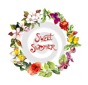 Floral wreath with meadow flowers, wild grass and butterflies. Watercolor circle border with text Sweet summer