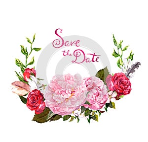 Floral wreath - peony, roses flowers. Save date card for wedding. Watercolor