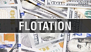 Flotation text Concept Closeup. American Dollars Cash Money,3D rendering. Flotation at Dollar Banknote. Financial USA money