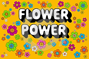 Flower power lettering with block shadow, and numerous colorful hippie flowers