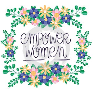 Flowers and leaves frame of women empowerment vector design