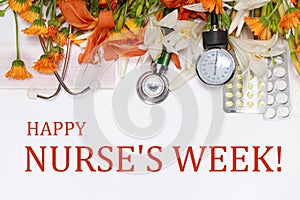 Flowers and medical devices with the text Happy Nurses Week