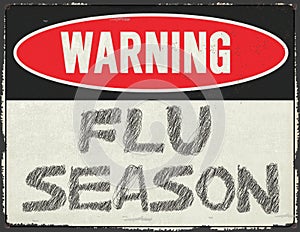 Flu Season Warning Sign Metal Grunge Rustic photo