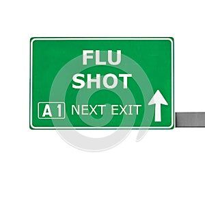 FLU SHOT road sign isolated on white