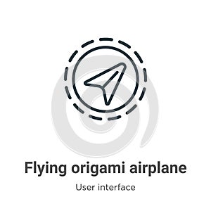 Flying origami airplane outline vector icon. Thin line black flying origami airplane icon, flat vector simple element illustration