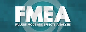 FMEA - Failure Modes and Effects Analysis acronym, business concept for presentations and reports