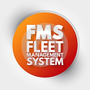 FMS - Fleet Management System acronym, business concept background photo