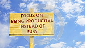 Focus on being productive