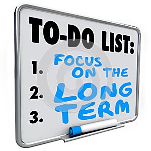 Focus on the Long Term Words Dry Erase Board To Do List