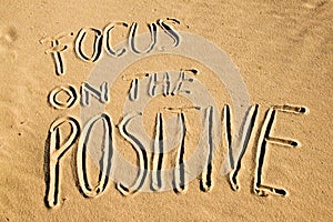 Focus on the positive. Creative motivation concept.