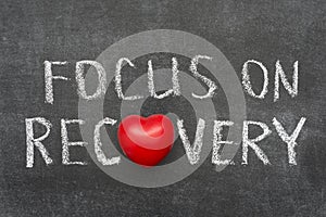 Focus on recovery